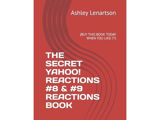 The Secret Yahoo! Reactions #8 	 Reactions Book: (Buy This Book Today When You Like It)