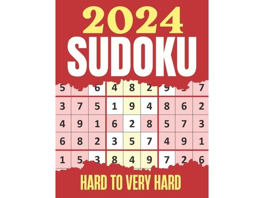 Sudoku Puzzles 2024: Hard & Very Hard Sudoku Puzzles Suduko Books for Adults with Full solutions.