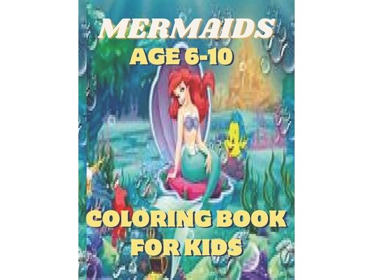 Mermaids Coloring Book For Kids: Underwater Adventures: A Mermaid Coloring Book for Kids