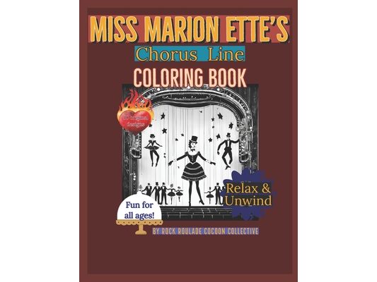 Miss Marion Ette's Chorus Line: coloring book