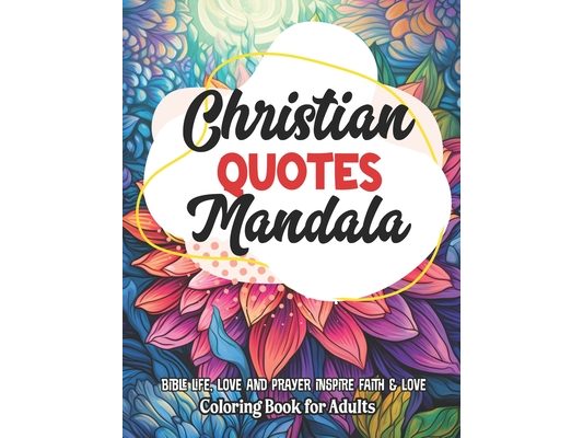 Christian Mandalas: Art of Coloring & Inspiration: 8.5x11 Large Print - For Stress Relief & Anxiety
