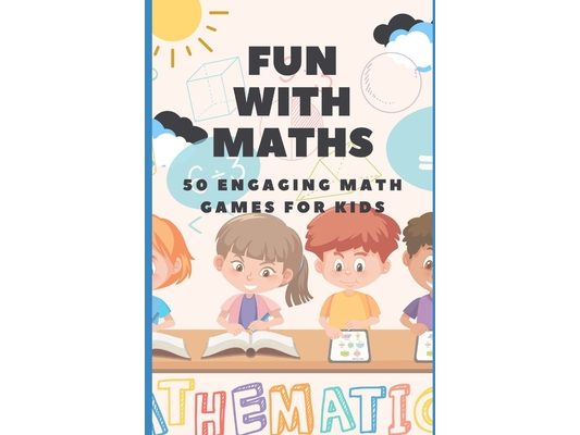 Fun with Maths: Learn Maths with 50 Games for Kids