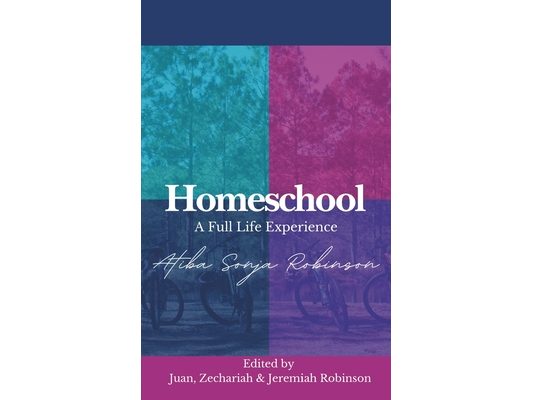 Homeschool: A Full Life Experience
