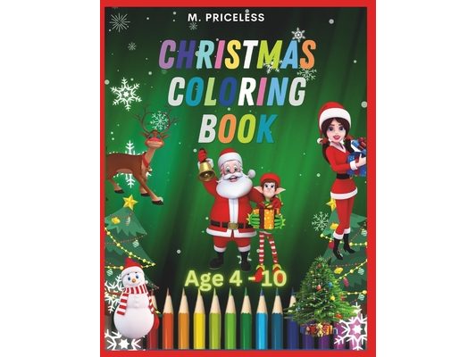 KIDS ColorinG Book for Christmas: Happy Coloring in Happy Holiday