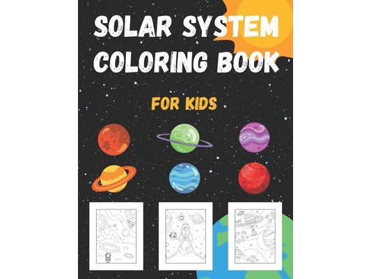 Solar system coloring book: Space and planets with 64 pages for kids Age 2-8