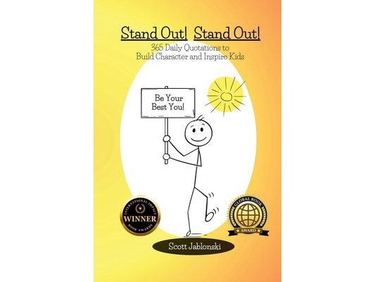 Stand Out! Stand Out! 365 Daily Quotations to Build Character and Inspire Kids