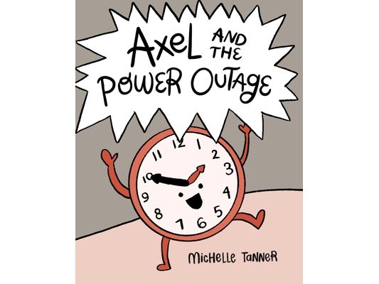 Axel and the Power Outage: An Introduction to Telling Time