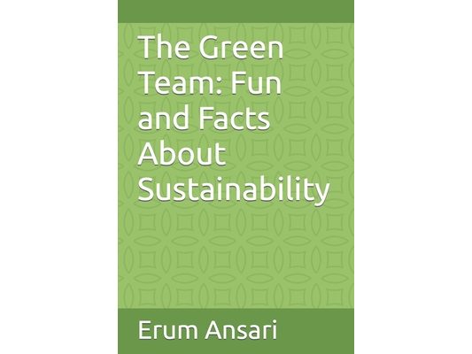 The Green Team: Fun and Facts About Sustainability