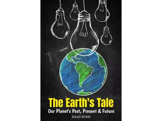 The Earth's Tale: Our Planet's Past, Present & Future