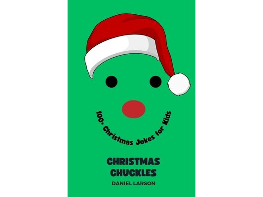 Christmas Chuckles: 100+ Christmas Jokes for Kids