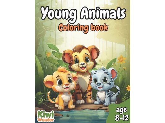 Young Animals: Awesome coloring book for kids age 8-12