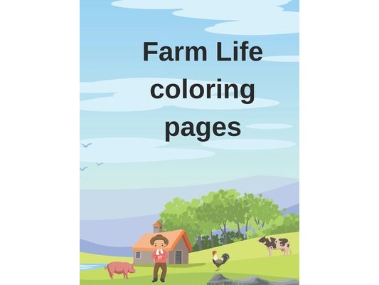 Farm life colorig pages: Farm coloring