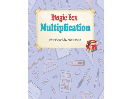 Magic Box Multiplication: Where Creativity Meets Math: Multiplication Box Worksheets Homeschool Kindergarteners Multiplication Advanced Activiti