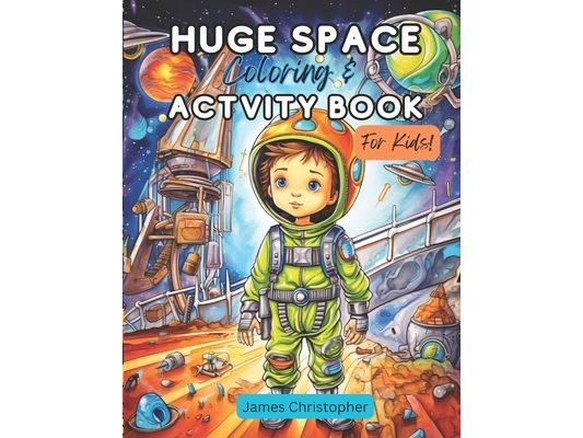 Huge Space Coloring & Activity Book for Kids