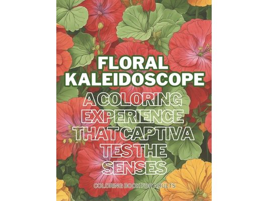 Floral Kaleidoscope: A Coloring Experience that Captivates the Senses