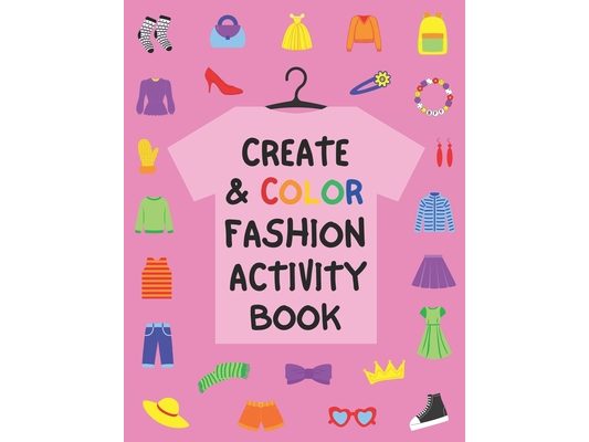 Create & Color Fashion Design Activity Book