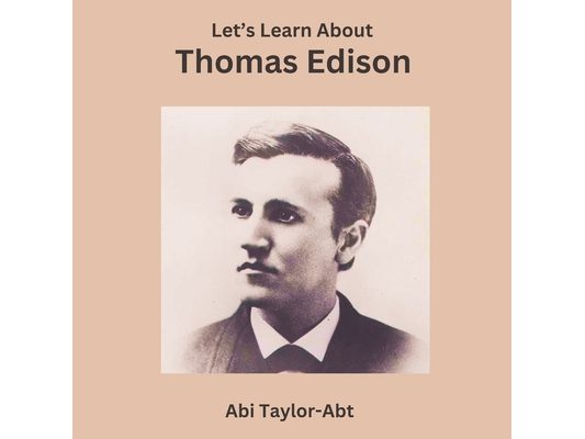 Let's Learn About Thomas Edison