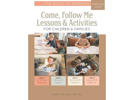 Come, Follow Me Lessons & Activities for Children & Families: The Book of Mormon: February 2024