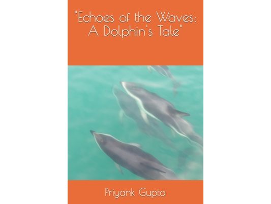 "Echoes of the Waves: A Dolphin's Tale"