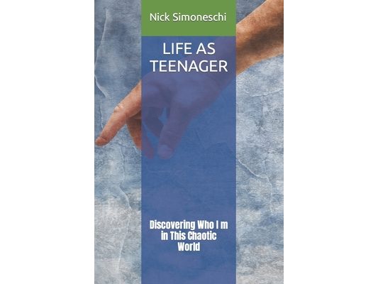 Life as Teenager: Discovering Who I m in This Chaotic World