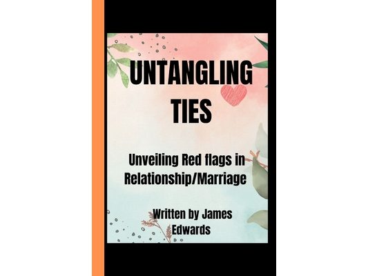 Untangling Ties: Unveiling Red flags in marriage/relationship for a stronger bond