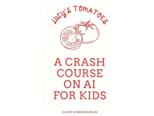 Lucy's Tomatoes: A Crash Course on AI for Kids