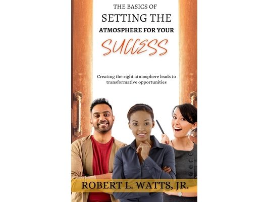 Setting The Atmosphere For Your Success