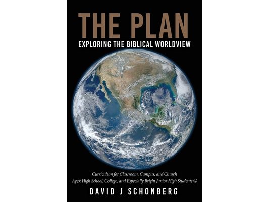 The Plan: Exploring the Biblical Worldview