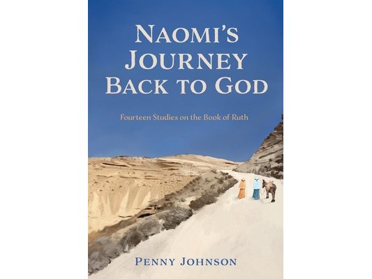Naomi's Journey Back to God: Fourteen Studies on the Book of Ruth