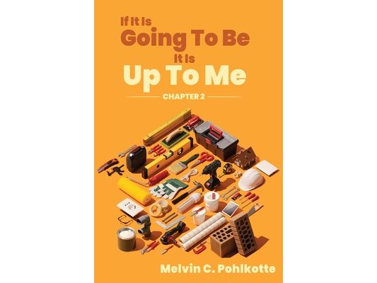 If It Is Going To Be, It Is Up To Me: Chapter 2