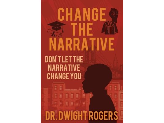 Change the Narrative: Don't Let the Narrative Change You