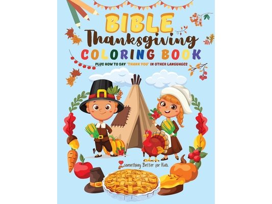 Bible Thanksgiving Coloring Book for Kids: With Bible Verses plus How to say "Thank you" in other languages