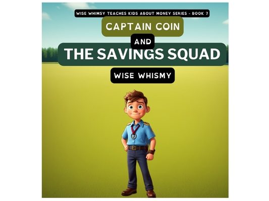 Captain Coin and the Savings Squad