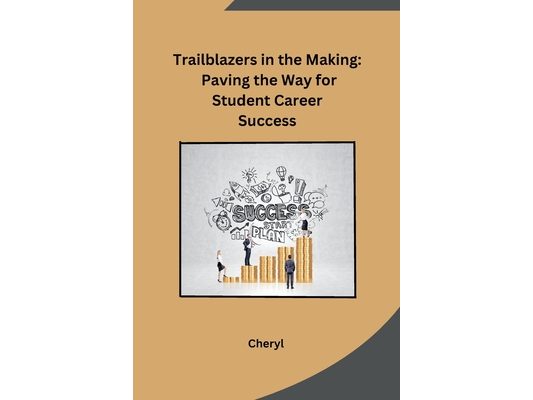 Trailblazers in the Making: Paving the Way for Student Career Success