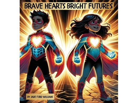 Brave Hearts Bright Futures