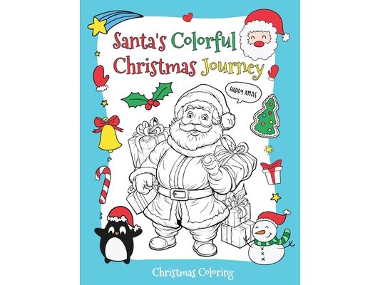 Santa's Colorful Christmas Journey: A Christmas Holiday Book