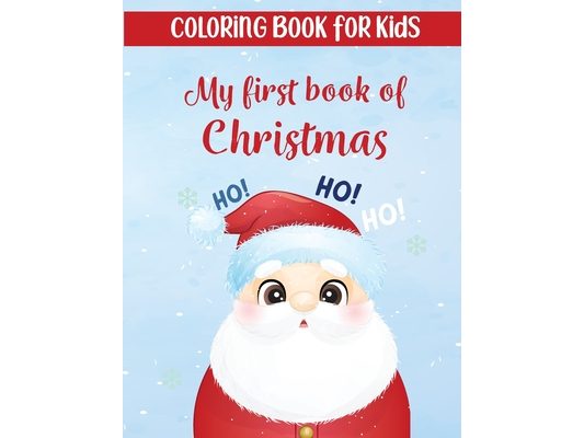 My first book of Christmas: My Debut Christmas Coloring Experience