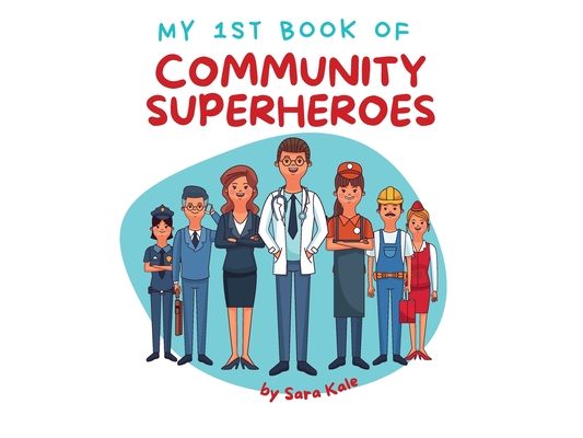 My 1st Book of Community Superheroes: Learn about community helpers (For Toddlers and Kids ages 2-5 years)