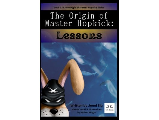 The Origin of Master Hopkick: Lessons: Lessons