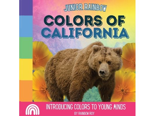 Junior Rainbow, Colors of California: Introducing Colors to Young Minds