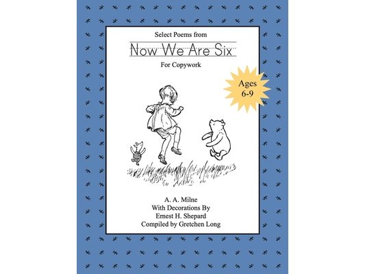 Select Poems from "Now We Are Six" for Copywork: for Print Handwriting