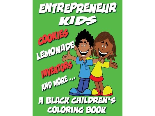 Entrepreneur Kids - A Black Children's Coloring Book