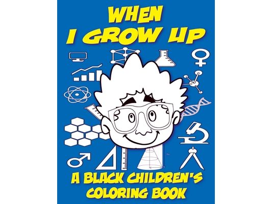 When I Grow Up - A Black Children's Coloring Book