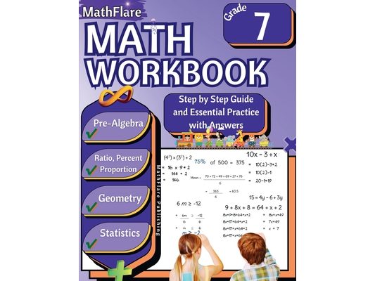 MathFlare - Math Workbook 7th Grade: Math Workbook Grade 7: Pre-Algebra, Ratio and Proportion, Percentage, Geometry and Statistics