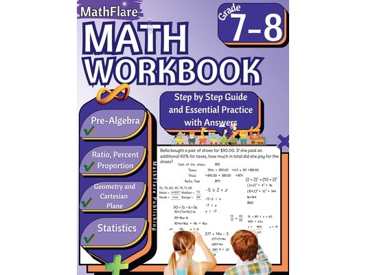 MathFlare - Math Workbook 7th and 8th Grade: Math Workbook Grade 7-8: Ratio and Proportion, Percentage, Algebra, Cartesian Plane, Geometry and Statist