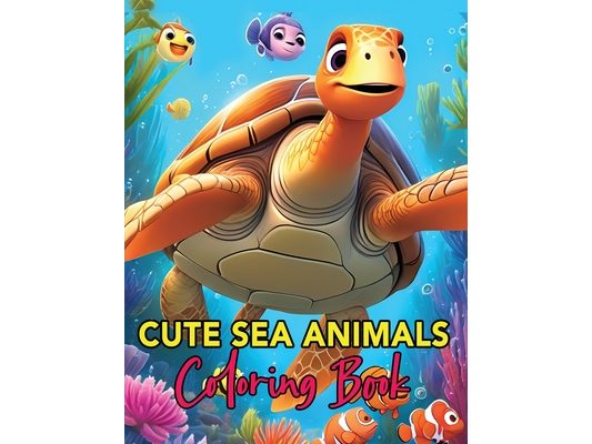 Cute Sea Animals Coloring Book: Whimsical Wonders of the Deep A Coloring Journey for Young Artists