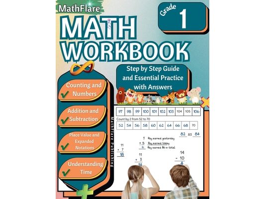 MathFlare - Math Workbook 1st Grade: Math Workbook Grade 1: Counting, Numbers, Addition, Subtraction, Place Value, Expanded Notations, Telling Time, a