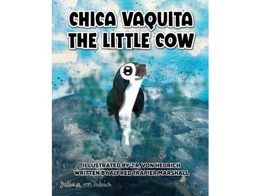 Chica Vaquita: The Little Cow