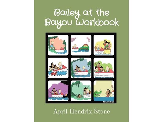Bailey at the Bayou Workbook