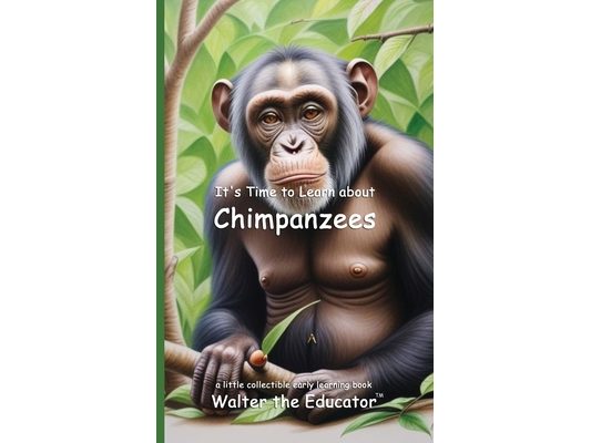 It's Time to Learn about Chimpanzees